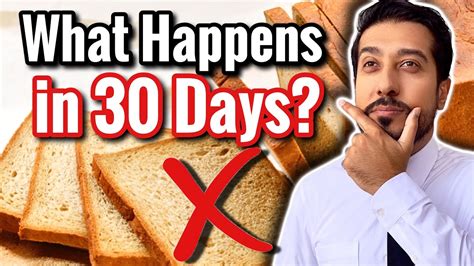 What happens if you stop eating bread for 30 days?