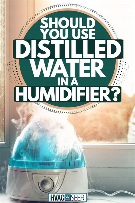 What happens if you use tap water instead of distilled water in humidifier?