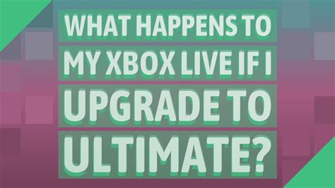 What happens to my Xbox Live Gold if I upgrade to Ultimate?