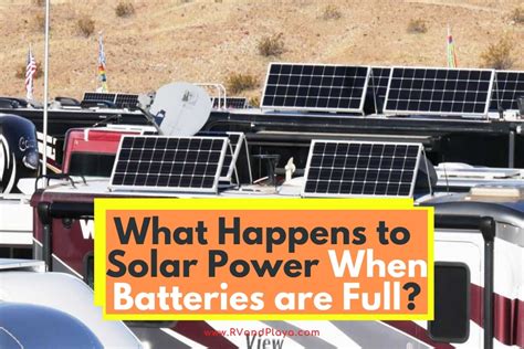 What happens to solar power when batteries are full?