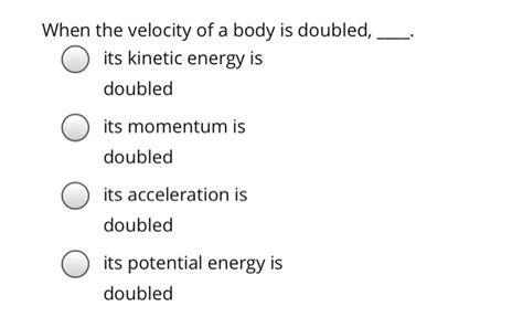 What happens to velocity if force is doubled?