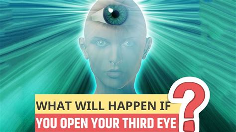 What happens when 3rd eye opens?