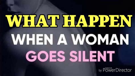 What happens when a girl goes quiet?