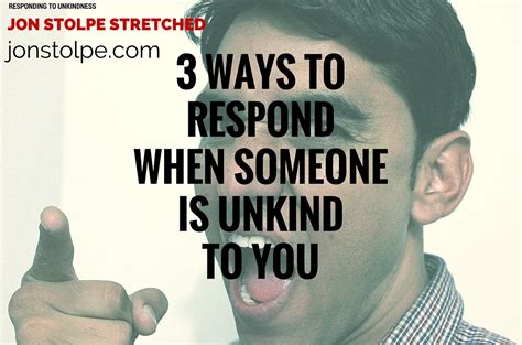 What happens when you are unkind?