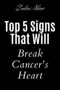 What happens when you break a cancers heart?