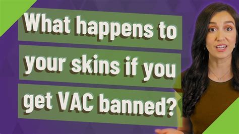 What happens with a VAC ban?