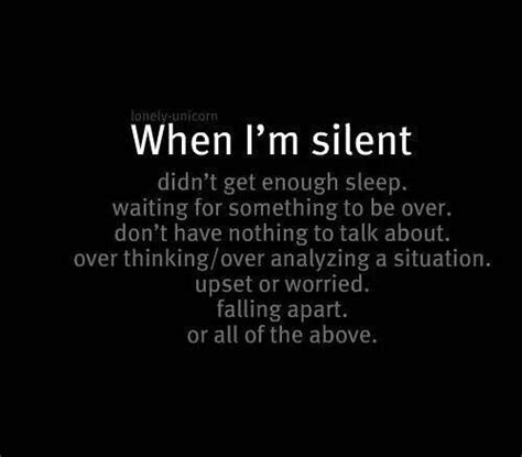 What he thinks when I go silent?