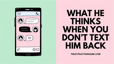 What he thinks when you don t text him?