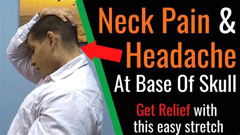 What helps a headache at the base of your skull?