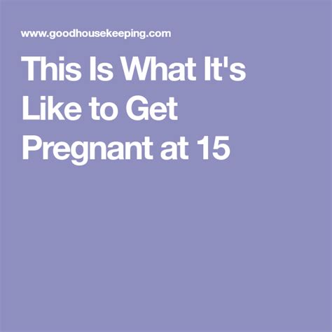 What if I got pregnant at 15?