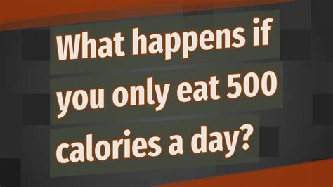 What if I only eat 500 calories a day?