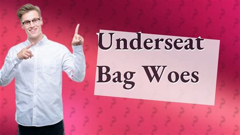 What if my underseat bag is too big?