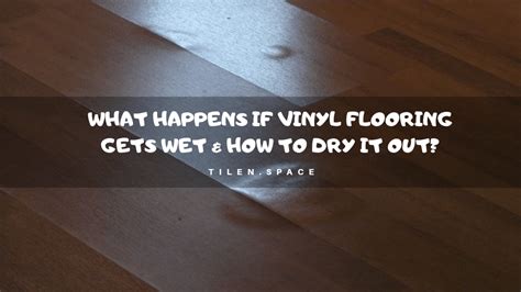 What if vinyl floor gets wet?