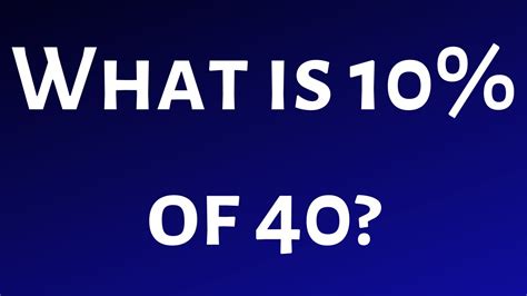 What is \[ 40 of \[ 10 \]?