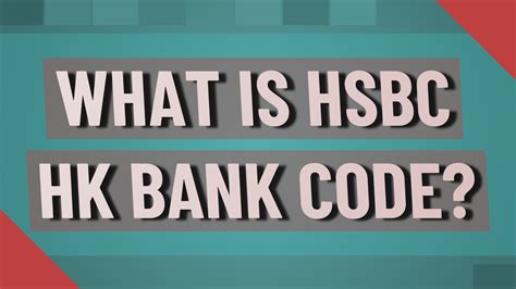 What is 004 HSBC bank code?