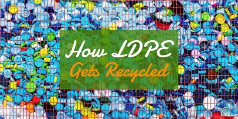 What is 100% recycled LDPE?