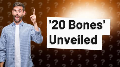 What is 20 bones slang for?