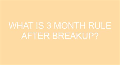 What is 3 month rule after breakup?
