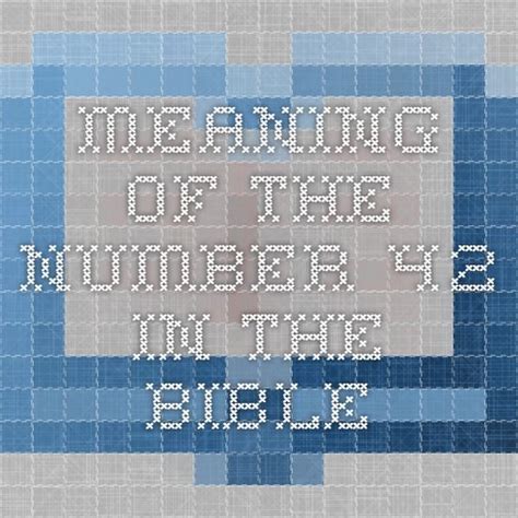 What is 42 in the Bible?