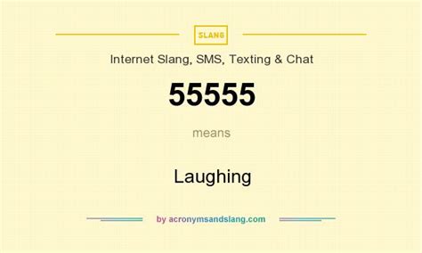 What is 55555 slang?