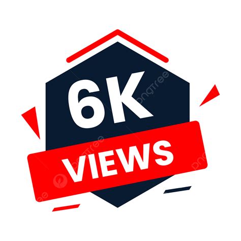 What is 6k views mean?