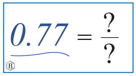 What is 77.77 as a fraction?