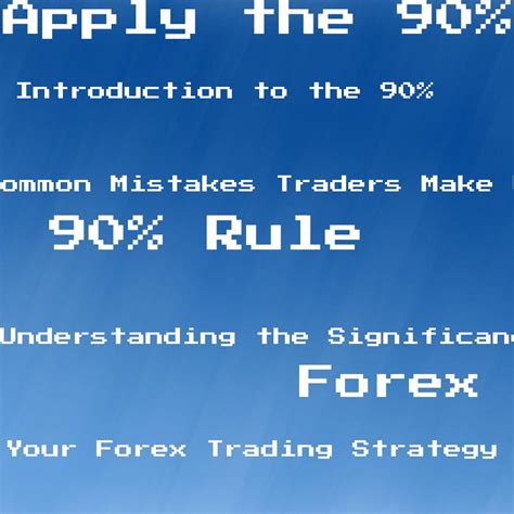 What is 90% rule in forex?