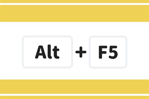 What is Alt F5 for?