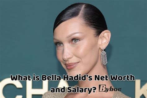 What is Bella Hadid's salary?