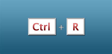 What is Ctrl +R?