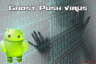 What is Ghost push virus?