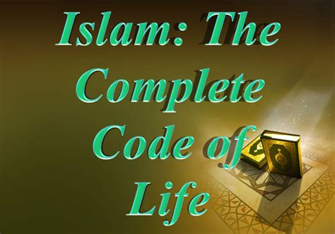 What is Islam the complete code of?