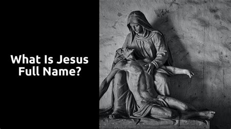 What is Jesus's full name?