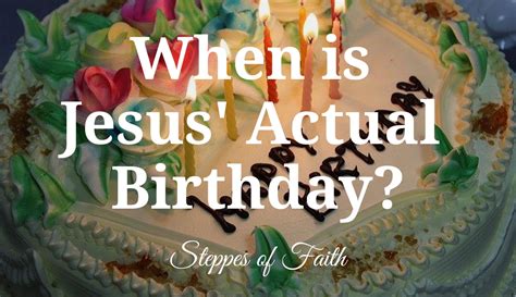 What is Jesus's real birthday?