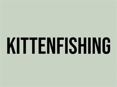 What is Kittenfishing?