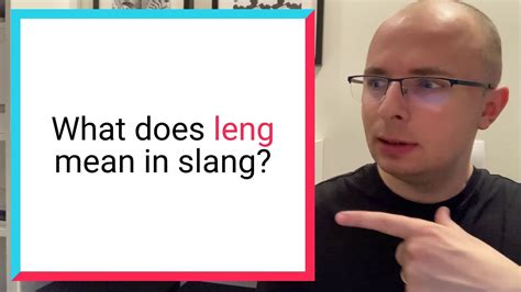 What is Leng in slang?