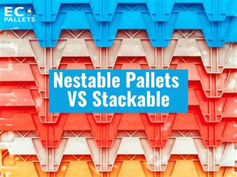 What is Nestable vs stackable?