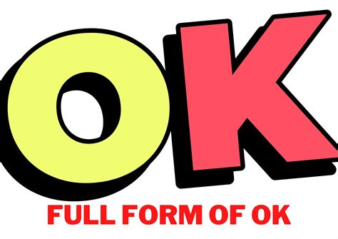 What is OK full form?