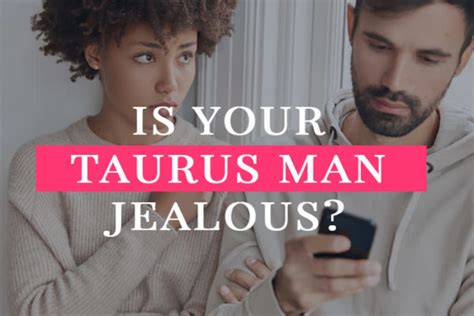 What is Taurus jealous of?