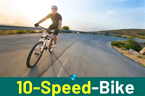 What is a 10 speed?