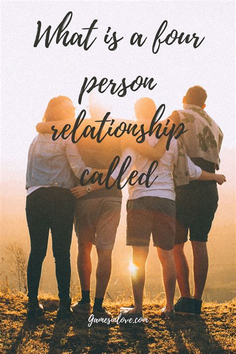 What is a 4 person relationship called?