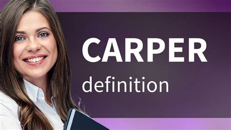 What is a Carper?