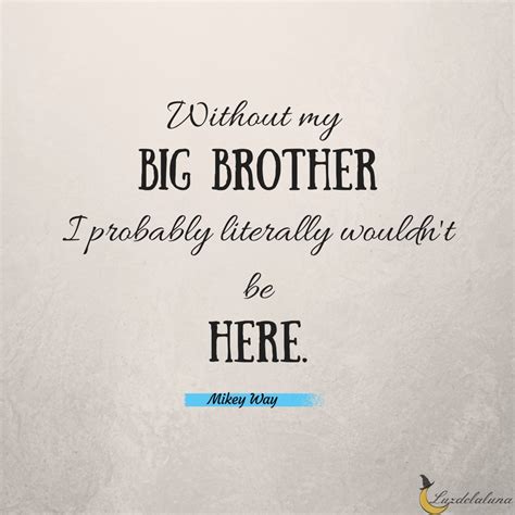 What is a big brother quotes?