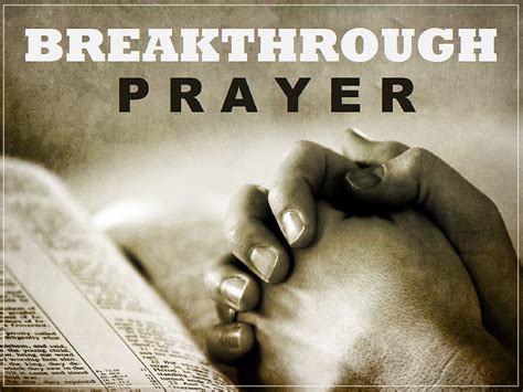 What is a breakthrough prayer?
