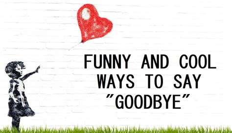 What is a cool way to say goodbye?