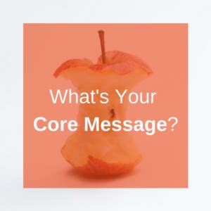 What is a core message?