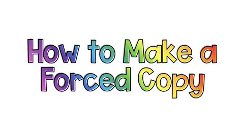What is a forced copy?