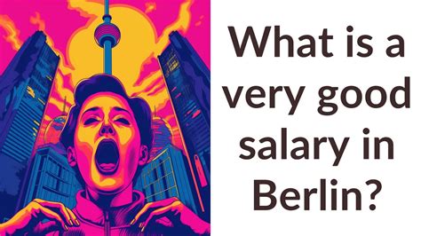 What is a good salary in Berlin?