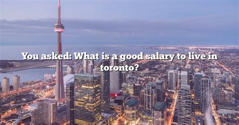 What is a good salary to survive in Toronto?