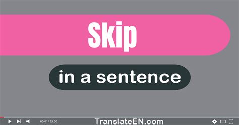 What is a good sentence for skip?
